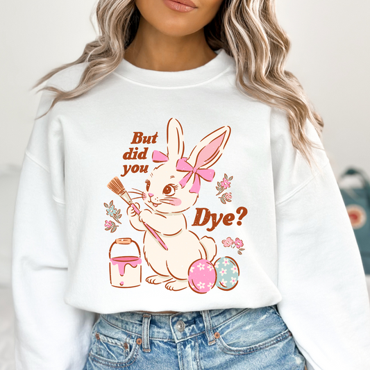 But Did You Dye? Bunny Sweater