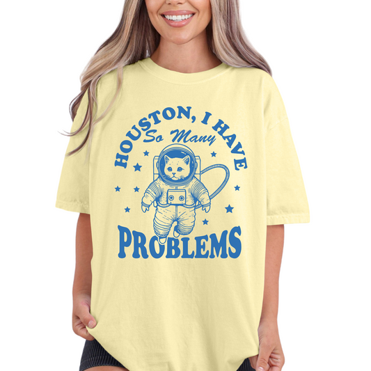 Houston, I Have So Many Problems Cat T-Shirt