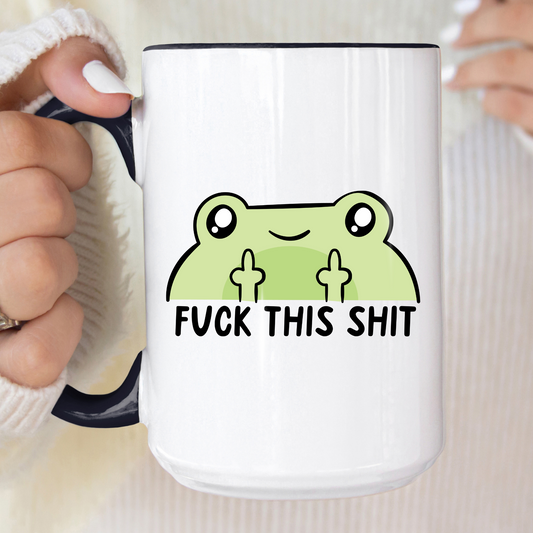 Fuck This Shit Frog Coffee Mug