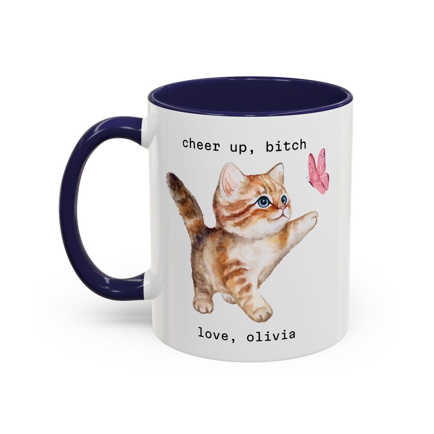 Cheer Up, Bitch Custom Kitten Mug
