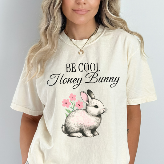 Be Cool Honey Bunny T-Shirt
