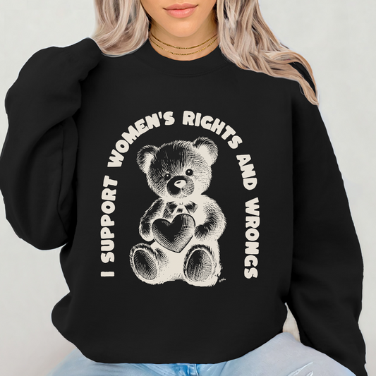 I Support Women's Rights and Wrongs Sweater