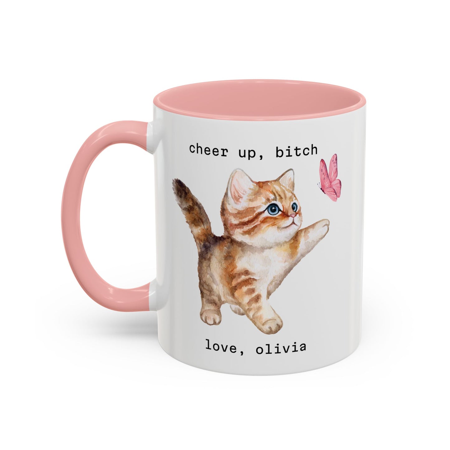 Cheer Up, Bitch Custom Kitten Mug