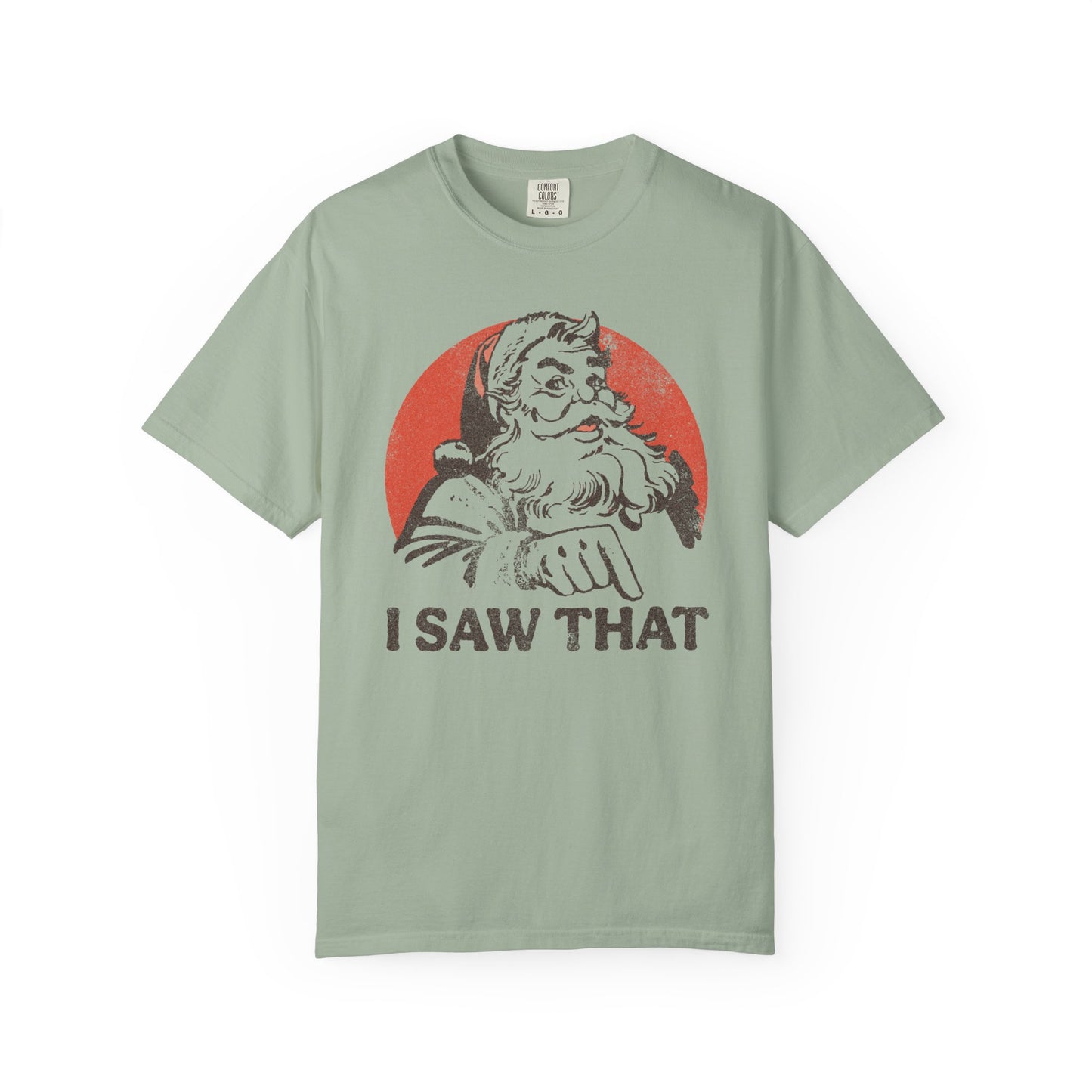 I Saw That Santa T-Shirt