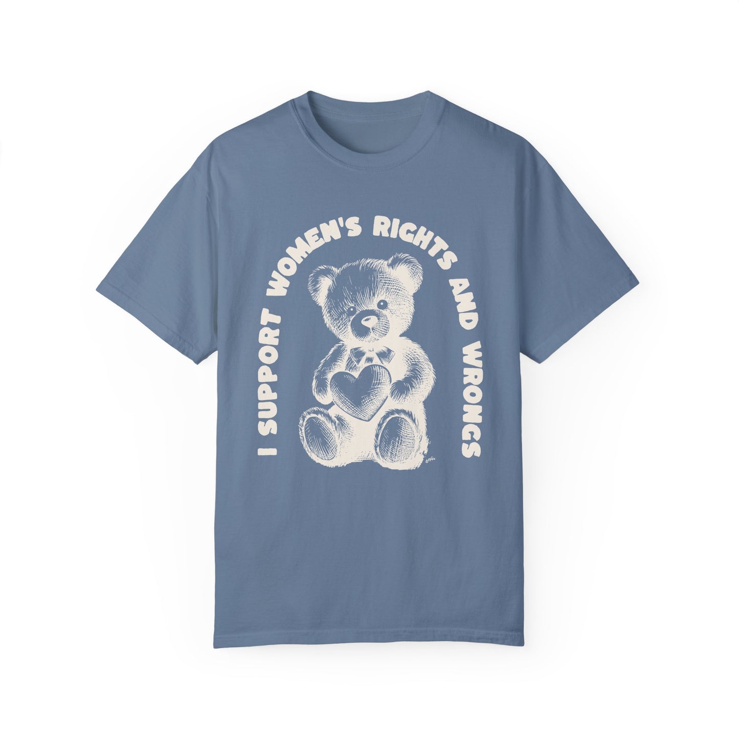 I Support Women's Rights and Wrongs T-Shirt