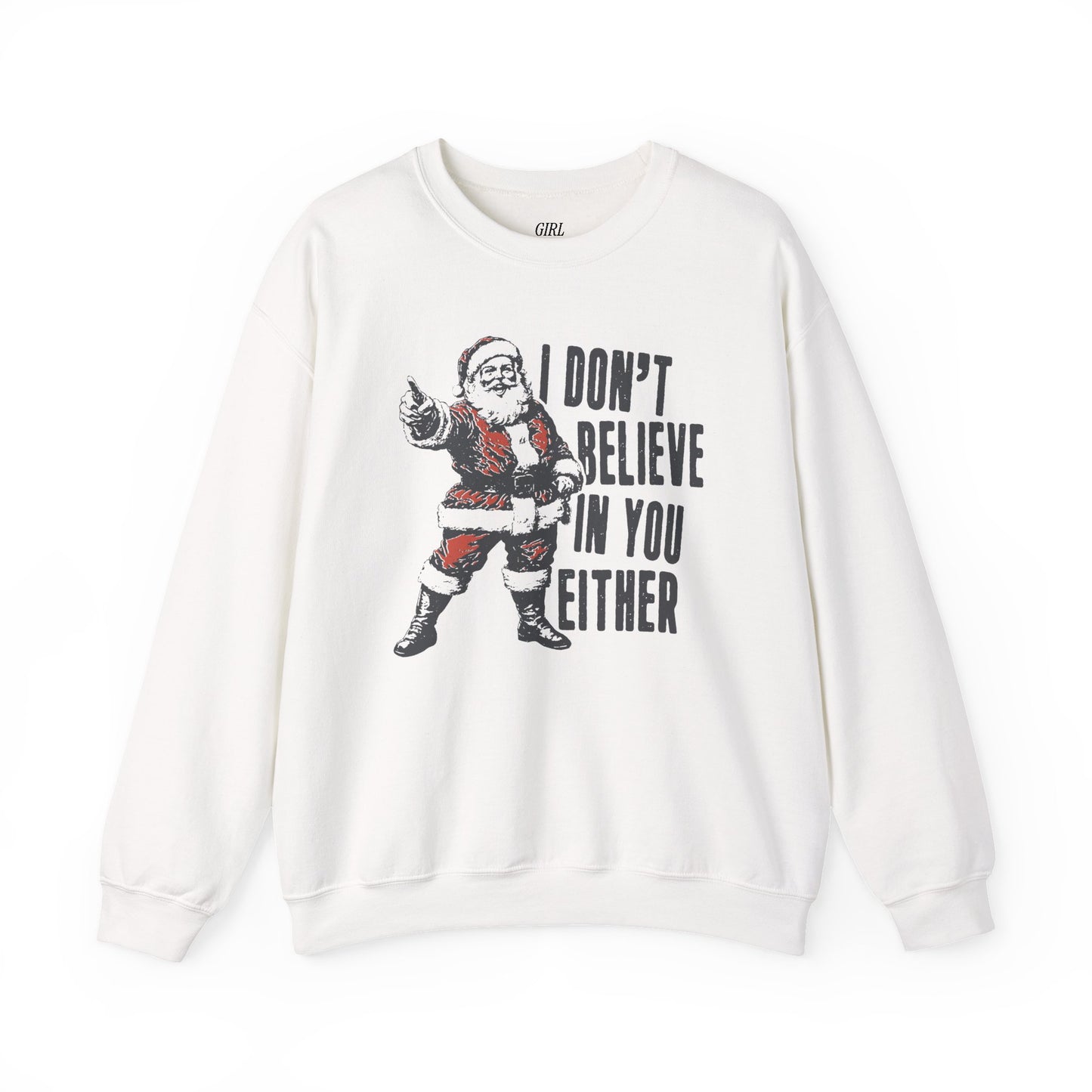 I Don't Believe In You Either Santa Sweater
