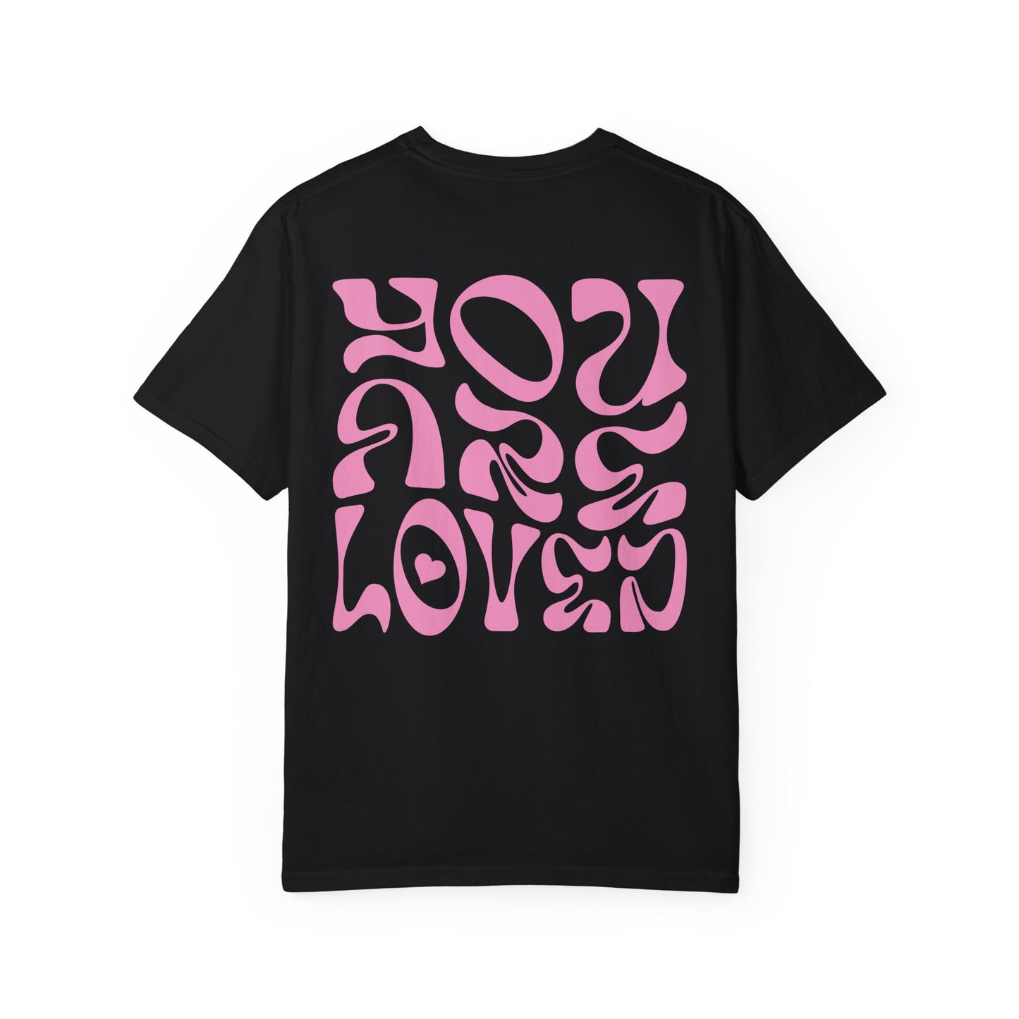 You Are Loved T-Shirt