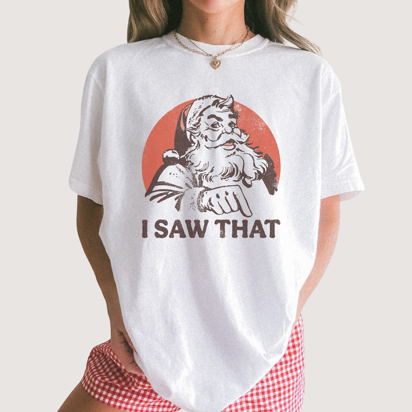 I Saw That Santa T-Shirt