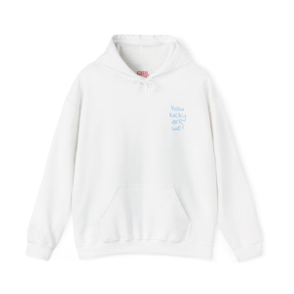 How Lucky Are We? Mental Health Hoodie