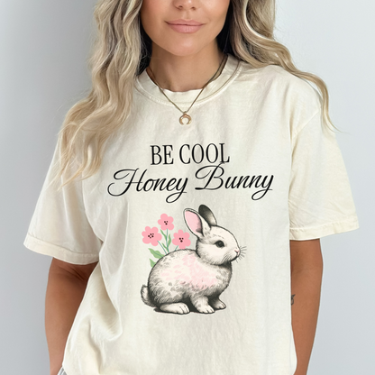 Be Cool Honey Bunny Comfort Colors® T-Shirt