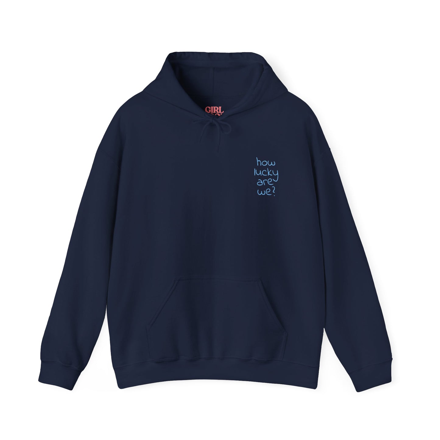 How Lucky Are We? Mental Health Hoodie