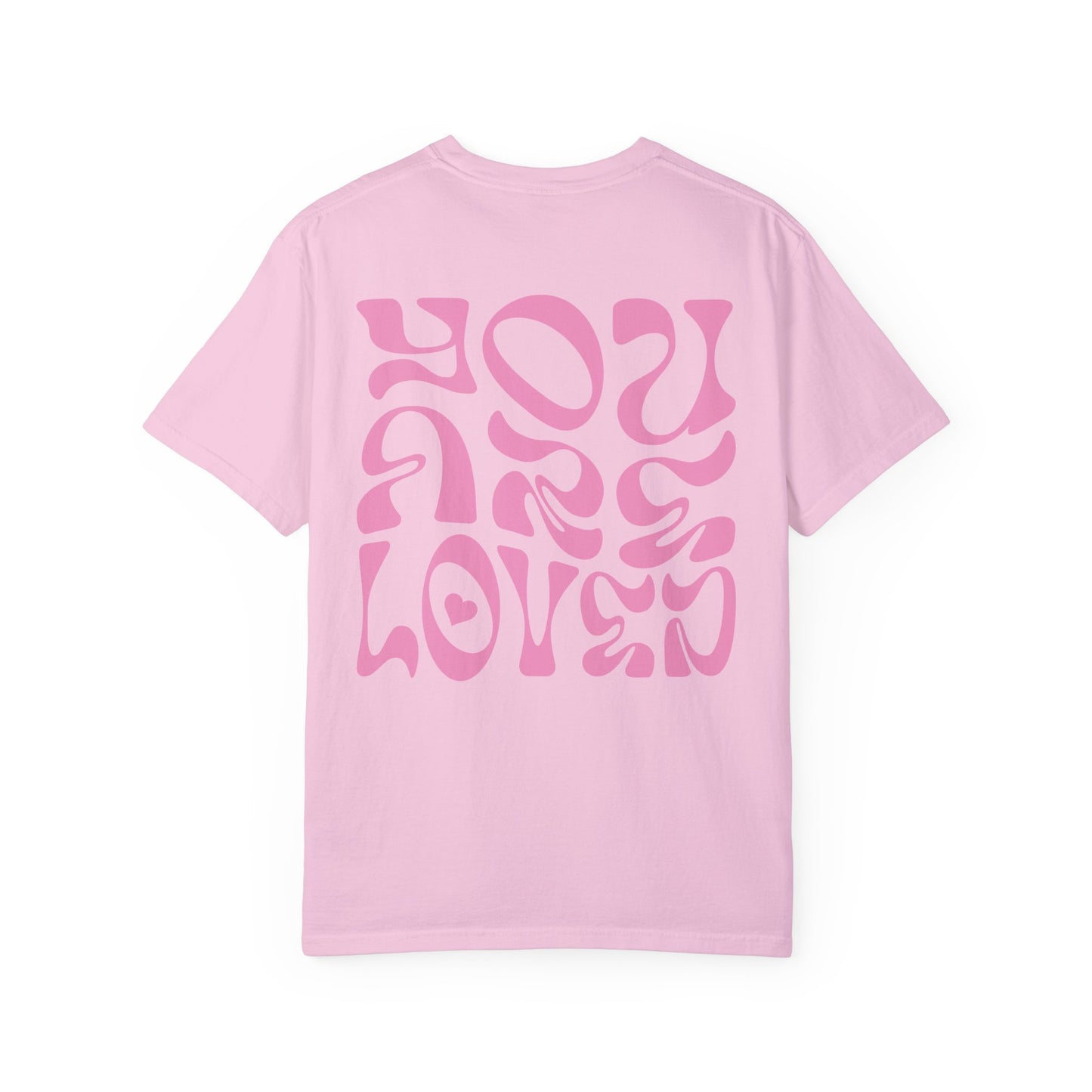 You Are Loved T-Shirt