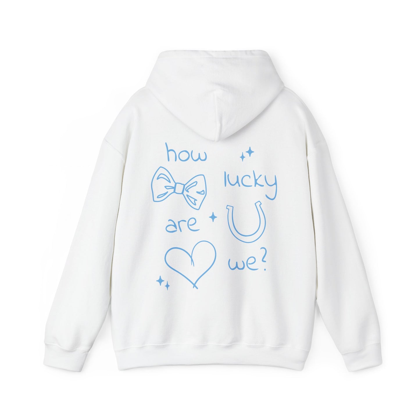 How Lucky Are We? Mental Health Hoodie