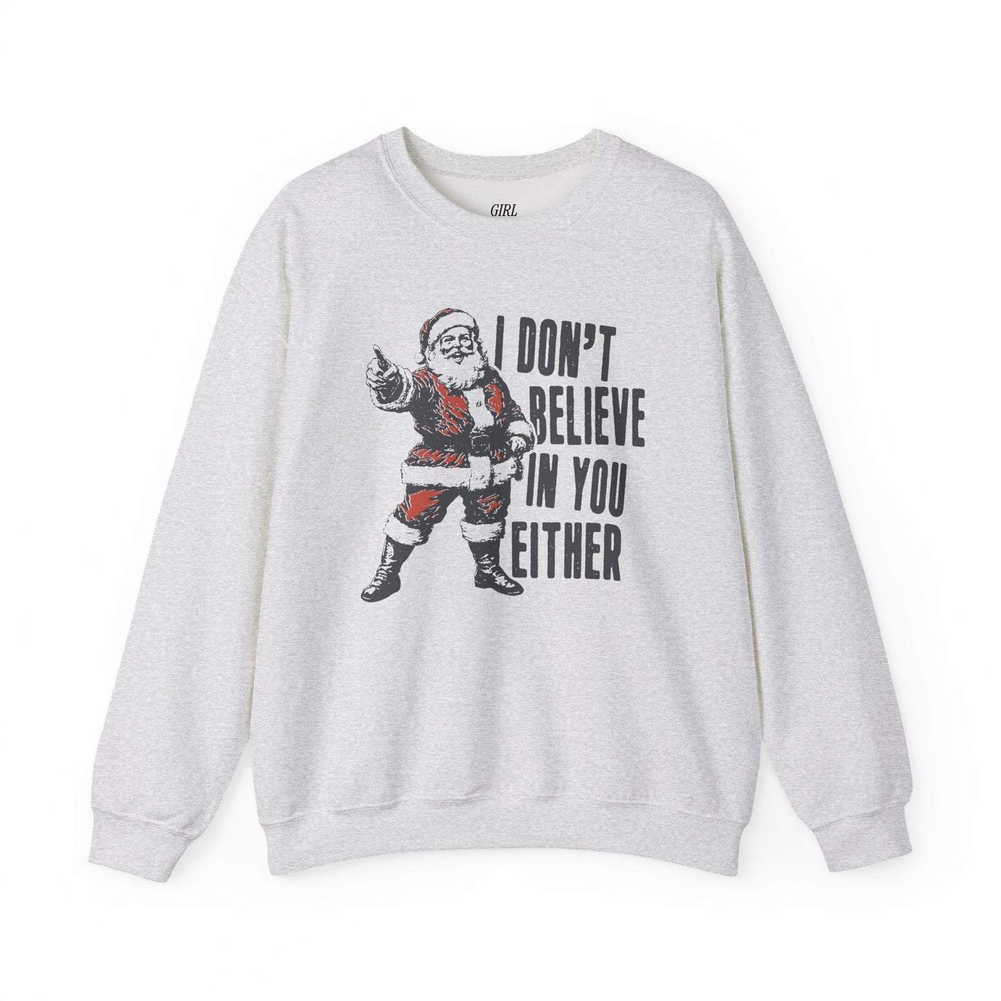 I Don't Believe In You Either Santa Sweater