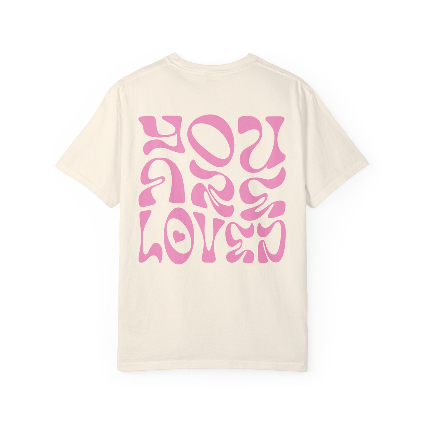 You Are Loved T-Shirt
