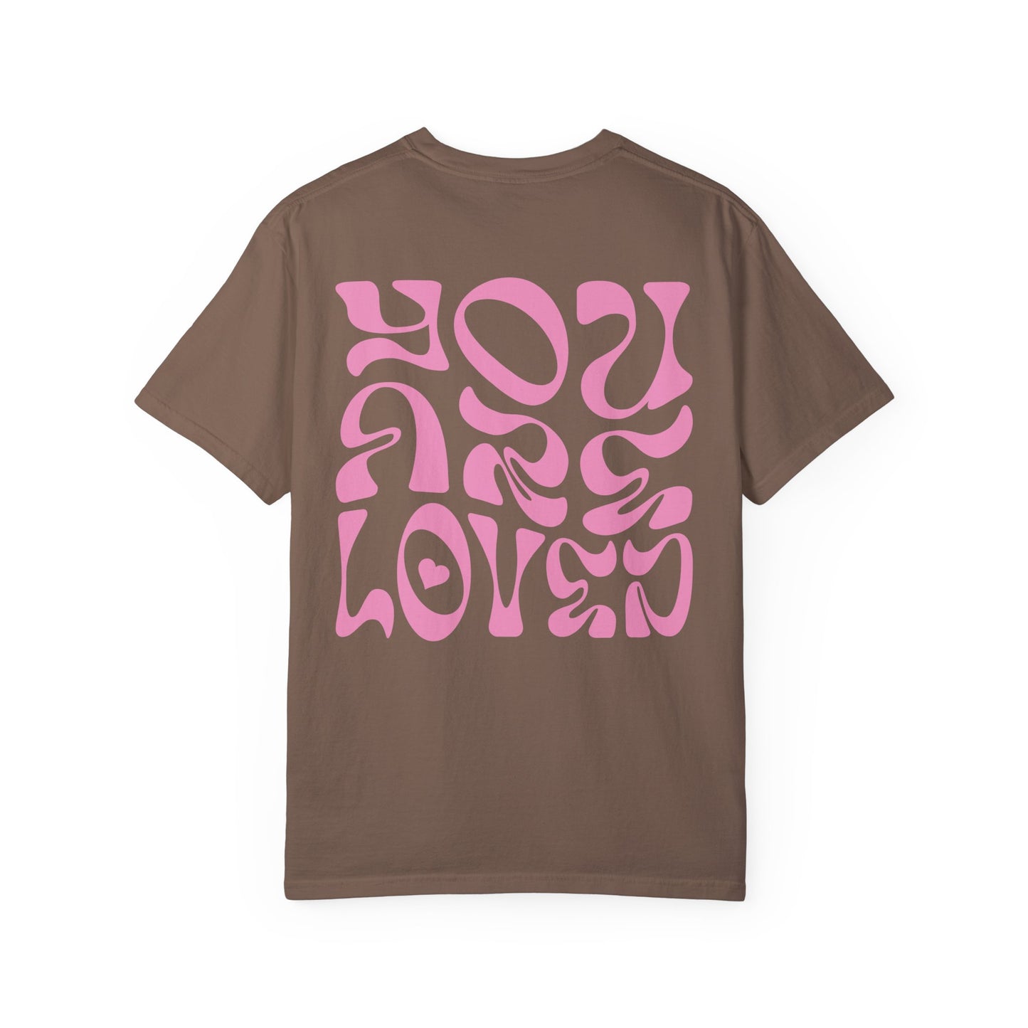 You Are Loved T-Shirt
