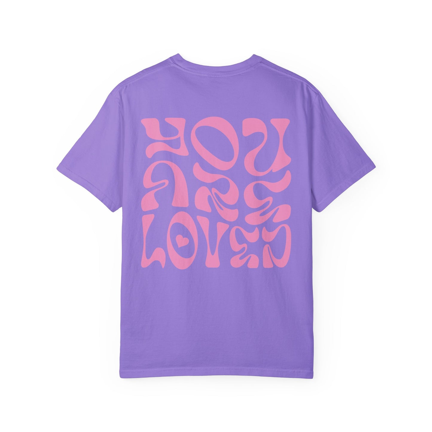 You Are Loved T-Shirt