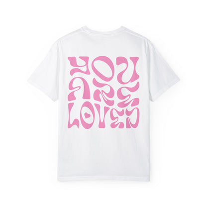 You Are Loved T-Shirt